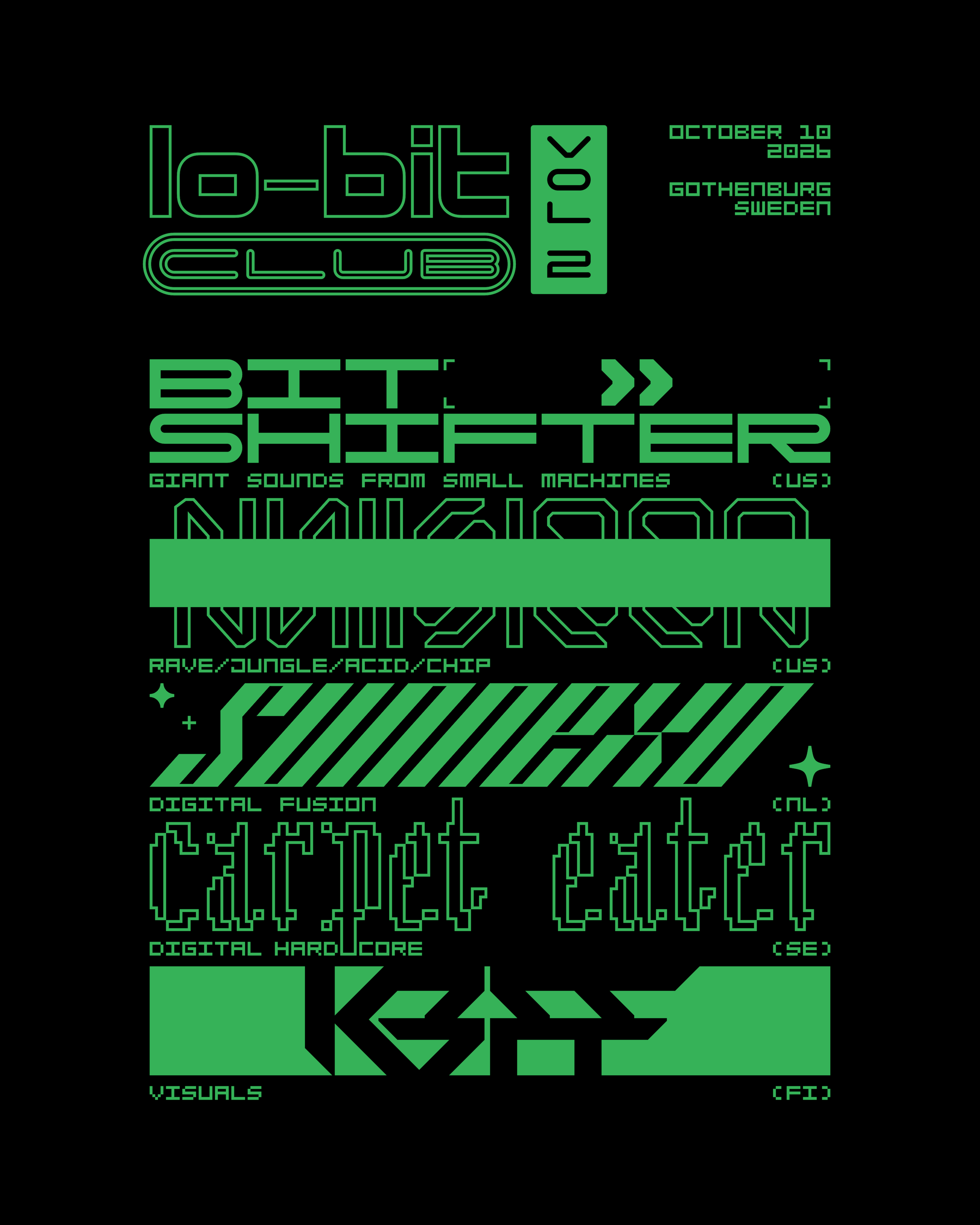 Promo graphic for Lo-bit Club Vol. 2, taking place October 10th in Gothenburg, Sweden. Text on image reads: 'Lo-bit Club Vol 2 / OCTOBER 10 2026 / GOTHENBURG SWEDEN / BIT SHIFTER / GIANT SOUNDS FROM SMALL MACHINES (US) / NULLSLEEP / RAVE/JUNGLE/ACID/CHIP (US) / SUNNEXO / DIGITAL FUSION (NL) / CARPET EATER / DIGITAL HARDCORE (SE) / KEFF / VISUALS (FI)' 